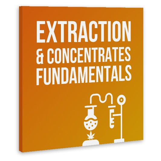 Extraction & Concentrates Fundamentals - Trichome Institute Shop